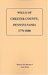 Wills of Chester County, Pennsylvania 1778-1800