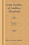 Early Families of Southern Maryland: Volume 2