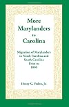 More Marylanders to Carolina: Migration of Marylanders to North Carolina and South Carolina Prior to 1800