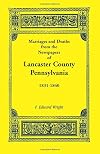Marriages & Deaths in the Newspapers of Lancaster County, Pennsylvania 1831-1840