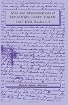 Wills and Administrations of Isle of Wight County, Virginia, 1647-1800: , Books 1-3
