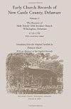 Early Church Records of New Castle County, Delaware. Volume 2: Old Swedes Church, 1713-1799