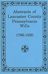 Abstracts of Lancaster County, Pennsylvania Wills, 1786-1820