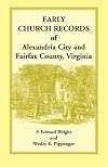 Early Church Record of Alexandria City and Fairfax County, Virginia