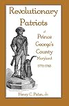 Revolutionary Patriots of Prince George's County, Maryland, 1775-1783