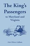 The Kings Passengers to Maryland and Virginia