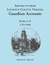 Abstracts from Loudoun County, Virginia Guardian Accounts: Books A-H, 1759-1904