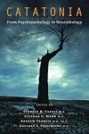 Catatonia: From Psychopathology to Neurobiology