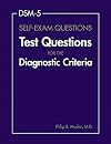 DSM-5 Self-Exam Questions: Test Questions for the Diagnostic Criteria