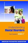Understanding Mental Disorders: Your Guide to DSM-5