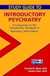 Study Guide to Introductory Psychiatry: A Companion to Textbook of Introductory Psychiatry