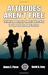 Attitudes Aren't Free: Thinking Deeply About Diversity in the Us Armed Forces