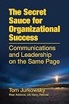 The Secret Sauce For Organizational Success: Communications and Leadership on the Same Page