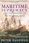 Maritime Supremacy & the Opening of the Western Mind: Naval Campaigns That Shaped the Modern World