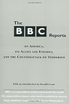 The BBC Reports: On America, Its Allies and Enemies, and the Counterattack on Terrorism