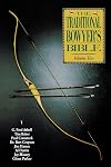 The Traditional Bowyer's Bible, Volume 2