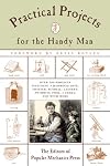 Practical Projects for the Handy Man (Popular Mechanics (Chicago, Ill. : 1902).)
