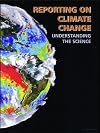 Reporting on climate change : understanding the science