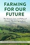 Farming for Our Future: The Science, Law, and Policy of Climate-Neutral Agriculture (Environmental Law Institute)