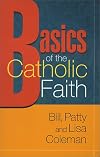 Basics of the Catholic Faith (Best in Rcia Resources)