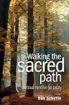 Walking the Sacred Path: Spiritual Exercises for Today