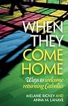 When They Come Home: Ways to Welcome Returning Catholics