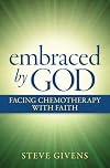 Embraced by God: Facing Chemotherapy with Faith