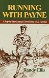 Running with Payne: A Step-By-Step Journey Down Route 66 & Beyond
