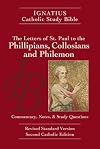 The Letters of St. Paul to the Philipians, Collosians and Philemon (Ignatius Catholic Study Bible)