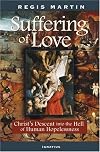 The Suffering of Love: Christ's Descent into the Hell of Human Hopelessness
