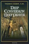 Deep Conversion, Deep Prayer