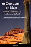 111 Questions on Islam: Samir Khalil Samir on Islam and the West