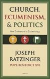 Church, Ecumenism, and Politics: New Endeavors in Ecclesiology
