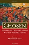 Chosen: How Christ Sent Twenty-Three Surprised Converts to Replant His Vineyard