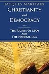 Christianity and Democracy, and The Rights of Man and Natural Law