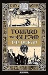 Toward the Gleam: A Novel