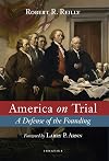 America on Trial: A Defense of the Founding