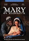 Mary of Nazareth: An Epic Film on the Mother of Christ