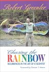 Chasing the Rainbow: Recurrences in the Life of a Scientist
