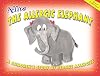 Allie the Allergic Elephant: A Children's Story of Peanut Allergies