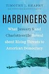 Harbingers: What January 6 and Charlottesville Reveal About Rising Threats to American Democracy