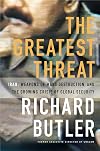 The Greatest Threat: Iraq, Weapons of Mass Destruction, and the Crisis of Global Security