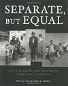 Separate, But Equal: The Mississippi Photographs of Henry Clay Anderson