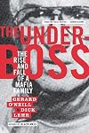 The Underboss: The Rise and Fall of a Mafia Family
