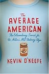 The Average American: The Extraordinary Search for the Nation's Most Ordinary Citizen