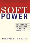 Soft Power: The Means To Success In World Politics