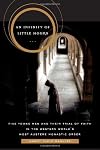 An Infinity of Little Hours: Five Young Men and Their Trial of Faith in the Western World's Most Austere Monastic Order