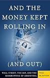 And the Money Kept Rolling In (and Out)