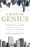 A Kind of Genius: Herb Sturz and Society's Toughest Problems