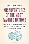 Misadventures of the Most Favored Nations: Clashing Egos, Inflated Ambitions, and the Great Shambles of the World Trade System